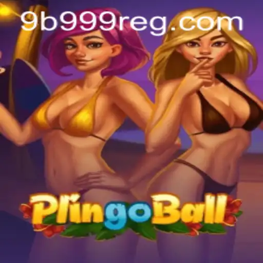 Descubra Plingoball: O Novo Fenômeno dos Jogos com a Palavra-Chave ‘9b999’